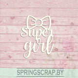 Chipboard Super Girl