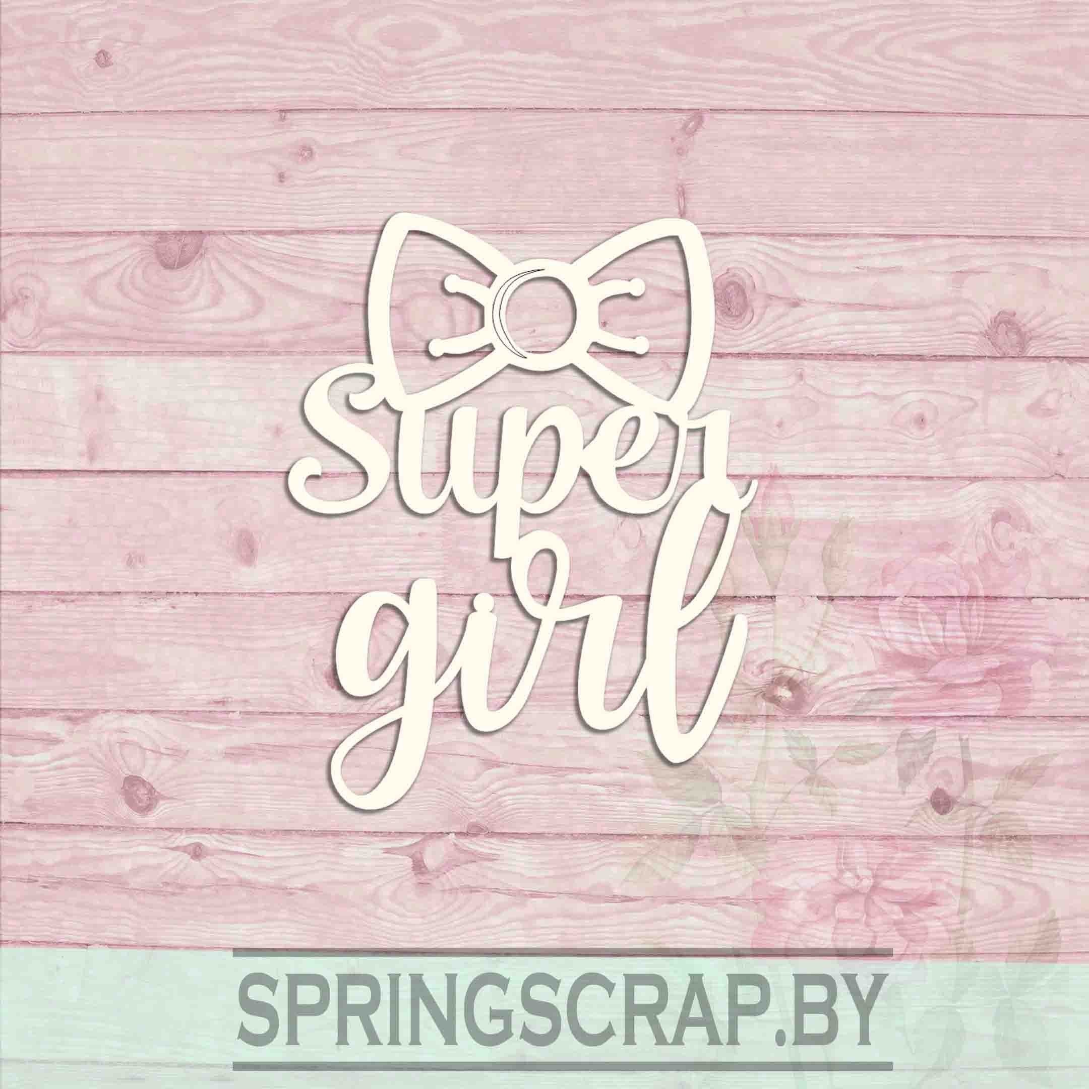 Chipboard Super Girl