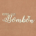 Chipboard Eres Un Bombon